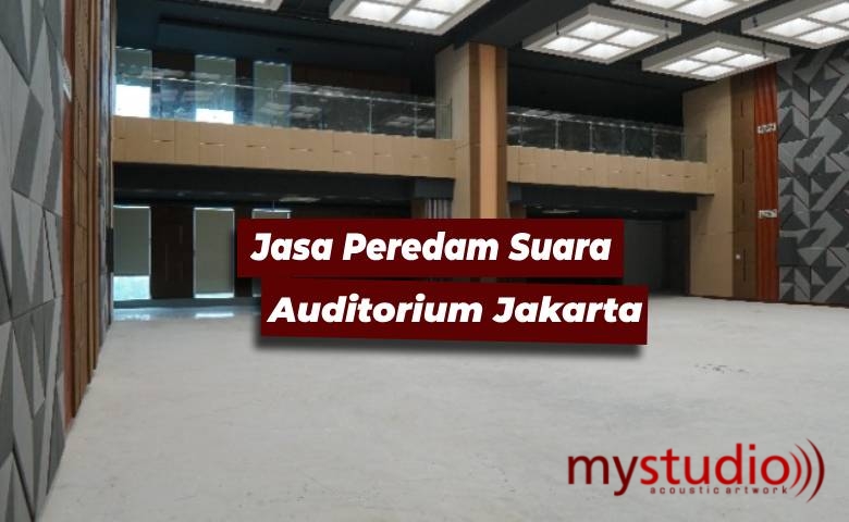 Jasa Peredam Suara Auditorium Daerah Khusus Jakarta